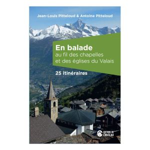 En balade au fil des Chapelles et Églises du Valais